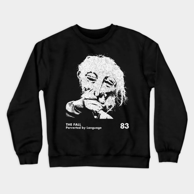 The Fall / Perverted By Language / Minimalist Graphic Artwork Design Crewneck Sweatshirt by saudade